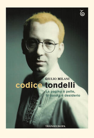 copertina Codice Tondelli. La pagina è pelle, la parola è desiderio