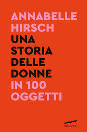copertina Una storia delle donne in 100 oggetti