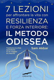 copertina 7 lezioni per affrontare la vita con resilienza e forza interiore: il metodo Odissea