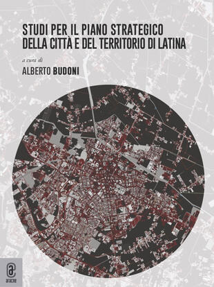 copertina Studi per il piano strategico della città e del territorio di Latina