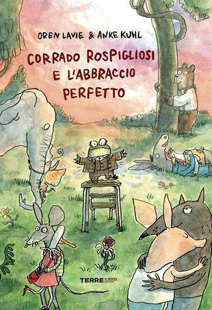 copertina Corrado Rospigliosi e l'abbraccio perfetto. Ediz. a colori