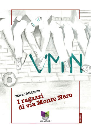 copertina VMN. I ragazzi di Via Monte Nero
