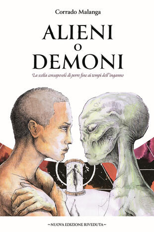 copertina Alieni o demoni. La scelta consapevole di porre fine ai tempi dell'inganno