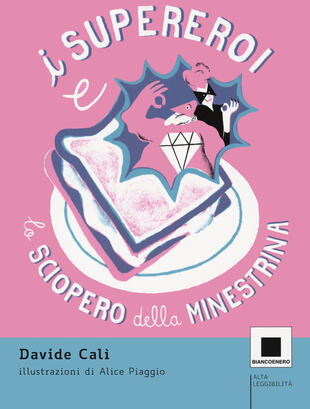 copertina I supereroi e lo sciopero della minestrina. Ediz. ad alta leggibilità