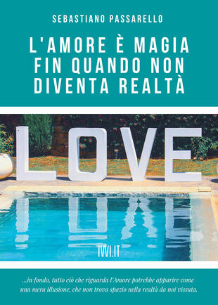 copertina L'amore è magia fin quando non diventa realtà