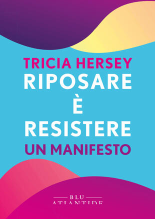 copertina Riposare &egrave; resistere. Un manifesto
