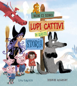 copertina Non ci sono lupi cattivi in questa storia. Ediz. a colori