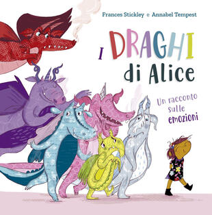 copertina I draghi di Alice. Ediz. a colori