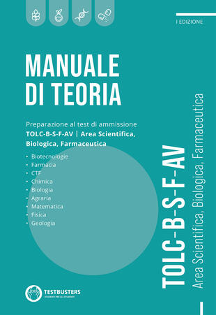 copertina Manuale di teoria. Preparazione al test di ammissione TOLC B-S-F-AV. Area scientifica, biologica, farmaceutica