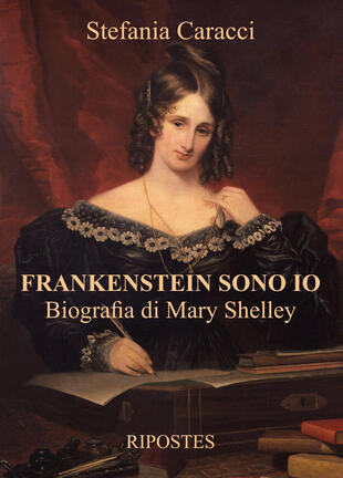 copertina Frankenstein sono io. Biografia di Mary Shelley