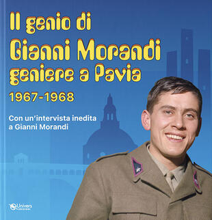 copertina Genio di Gianni Morandi geniere a Pavia 1967-1968