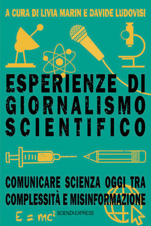 copertina Esperienze di giornalismo scientifico. Comunicare scienza oggi tra complessità e misinformazione