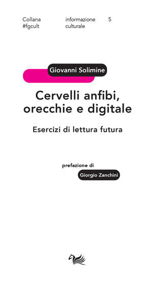 copertina Cervelli anfibi, orecchie e digitale. Esercizi di lettura futura