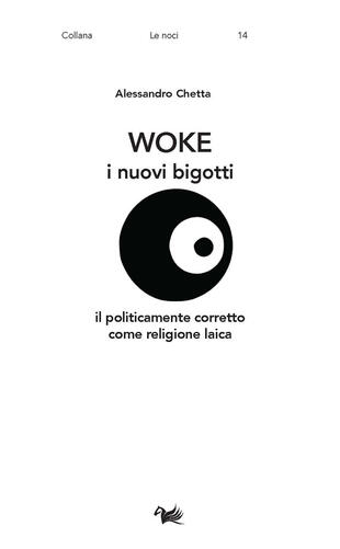 copertina Woke. I nuovi bigotti. Il politicamente corretto come religione laica