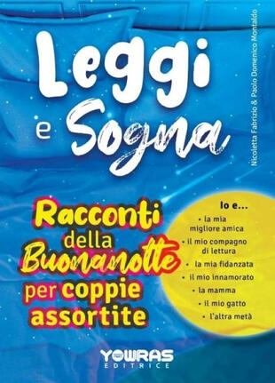 copertina Leggi e sogna. Racconti della buonanotte per coppie assortite