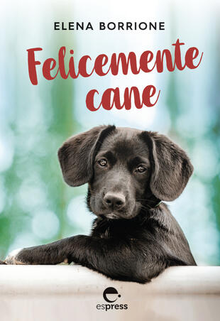 copertina Felicemente cane