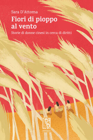 copertina Fiori di pioppo al vento. Storie di donne cinesi in cerca di diritti