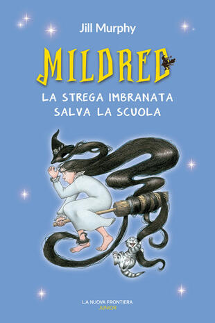 copertina Mildred, la strega imbranata salva la scuola