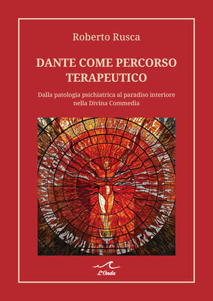 copertina Dante come percorso terapeutico. Dalla patologia psichiatrica al paradiso interiore nella Divina Commedia