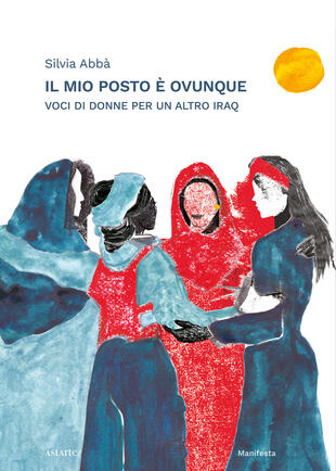 copertina Il mio posto è ovunque. Voci di donne per un altro Iraq