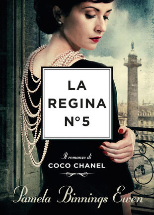 copertina La regina N&deg;5. Il romanzo di Coco Chanel