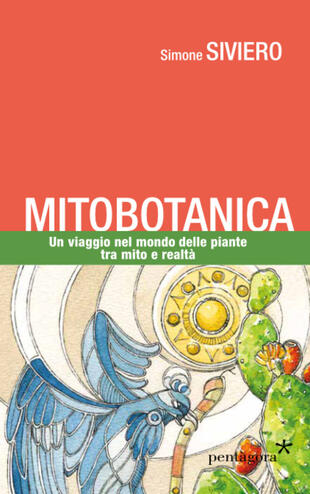 copertina Mitobotanica. Un viaggio nel mondo delle piante tra mito e realtà