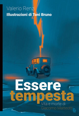 copertina Essere tempesta. Vita e morte di Giacomo Matteotti