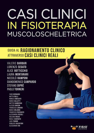 copertina Casi clinici in fisioterapia muscoloscheletrica. Guida al ragionamento clinico attraverso casi clinici reali