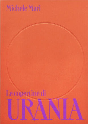copertina Le copertine di Urania. Ediz. illustrata
