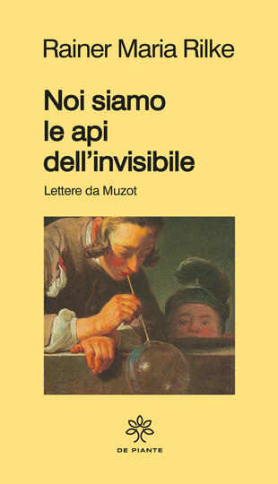 copertina Noi siamo le api dell'invisibile. Lettere da Muzot