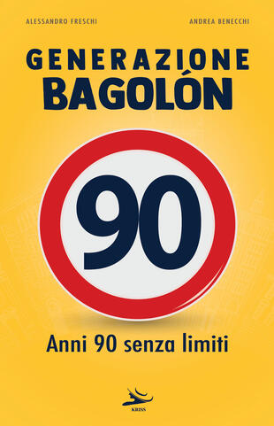 copertina Generazione Bagolón. Anni 90 senza limiti