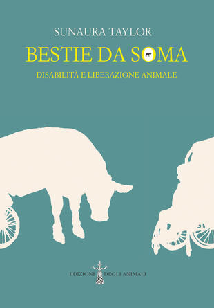 copertina Bestie da soma. Disabilità e liberazione animale