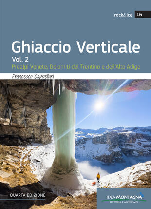 copertina Ghiaccio verticale. Vol. 2: Prealpi Venete, Dolomiti del Trentino e dell'Alto Adige