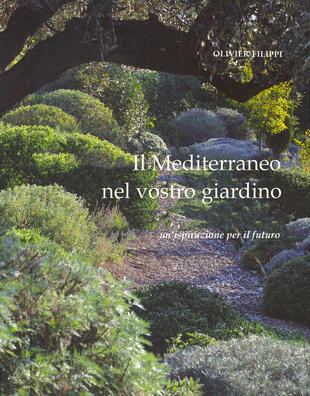 copertina Il Mediterraneo nel vostro giardino. Un'ispirazione per il futuro