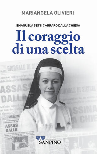 copertina Emanuela Setti Carraro Dalla Chiesa. Il coraggio di una scelta