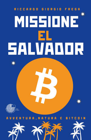 copertina Missione El Salvador. Avventura, natura e bitcoin