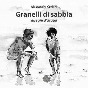 copertina Granelli di sabbia. Disegni d'acqua