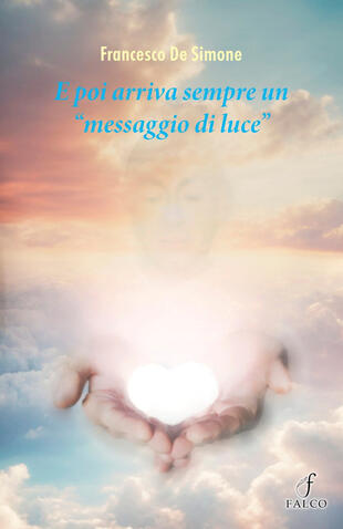 copertina E poi arriva sempre un «messaggio di luce»