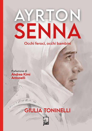 copertina Ayrton Senna. Occhi feroci, occhi bambini