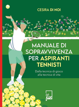 copertina Manuale di sopravvivenza per aspiranti tennisti