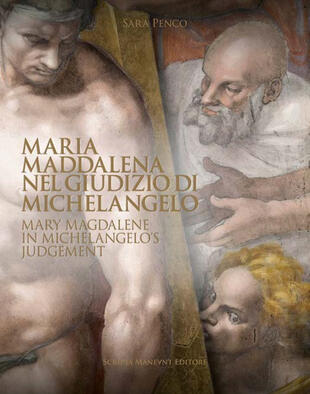 copertina Maria Maddalena nel Giudizio di Michelangelo-Mary Magdalene in Michelangelo's judgement. Ediz. bilingue