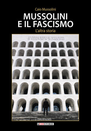 copertina Mussolini e il Fascismo. L'altra storia