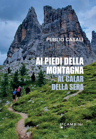 copertina Ai piedi della montagna. Al calar della sera