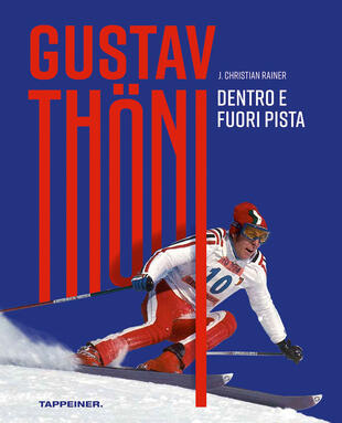 copertina Gustav Th&ouml;ni. Dentro e fuoripista