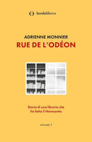 copertina Rue de l'Odéon. Storia di una libreria che ha fatto il Novecento