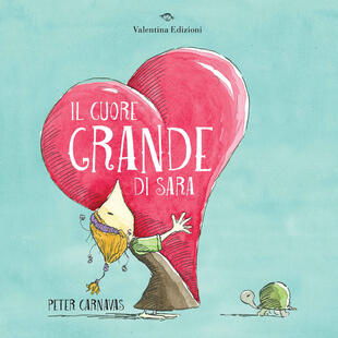 copertina Il cuore grande di Sara. Ediz. a colori