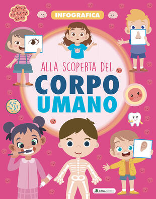 copertina Alla scoperta del corpo umano. Infografica. Ediz. a colori