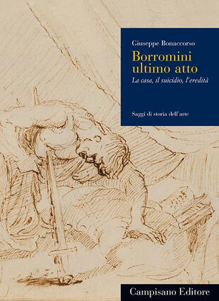 copertina Borromini ultimo atto. La casa, il suicidio, l'eredità