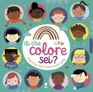 copertina Di che colore sei? Il libro sui colori della nostra pelle. Ediz. a colori