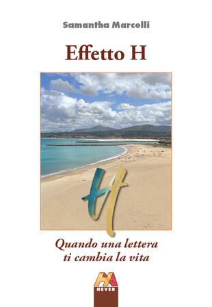 copertina Effetto H. Quando una lettera ti cambia la vita
